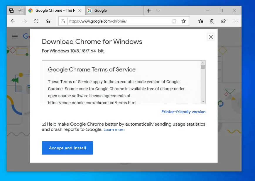 Install Google Chrome in Windows 10 with Chrome Installer. 