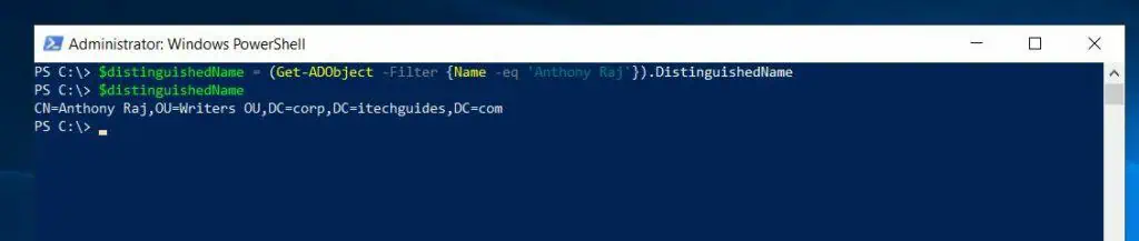 Then, get the DistinguishedName of the object by executing the following command. This directive saves the result in the $distinguishedName variable.