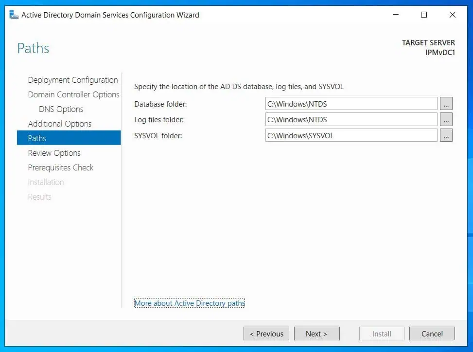 Accept the default paths for the Database, Log files, and SYSVOL folders.