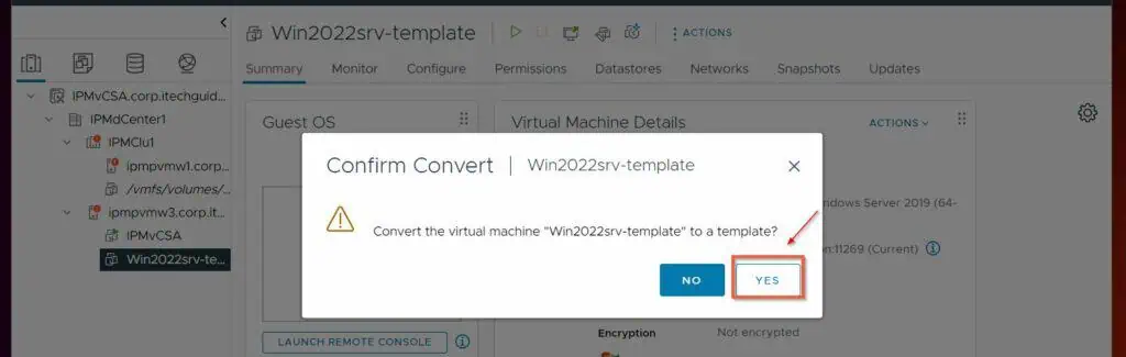 Confirm that you want to convert the VM to a template by selecting Yes.
