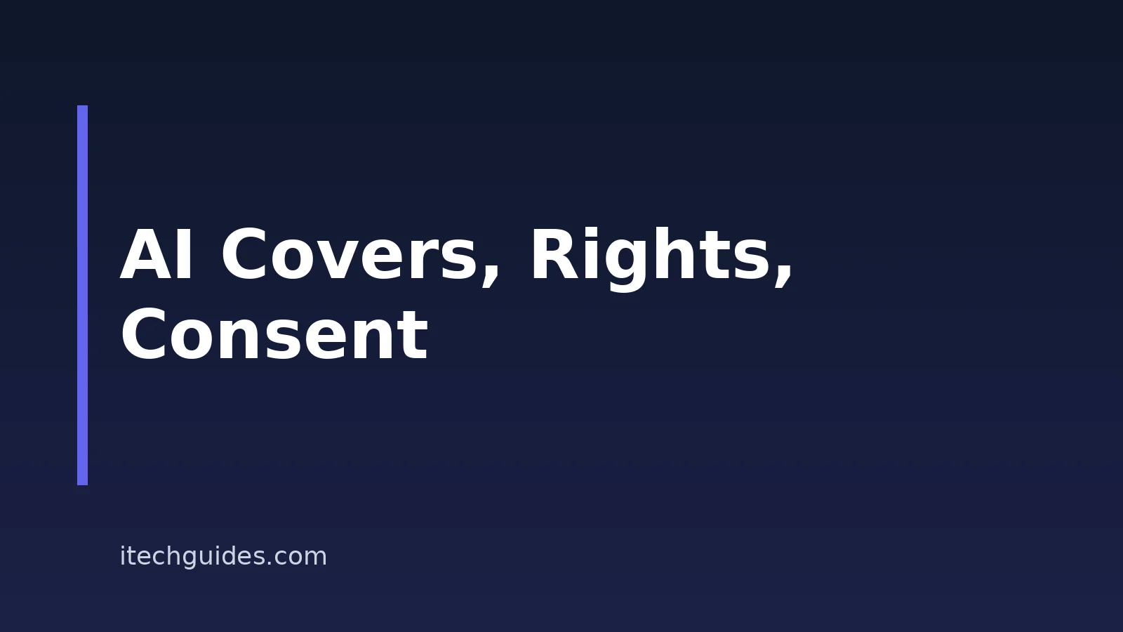 What Is a Cover Song? AI Covers, Rights, and Consent