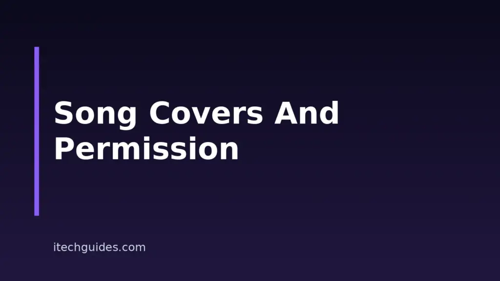 Do You Need Permission to Cover a Song? Rights and Consent