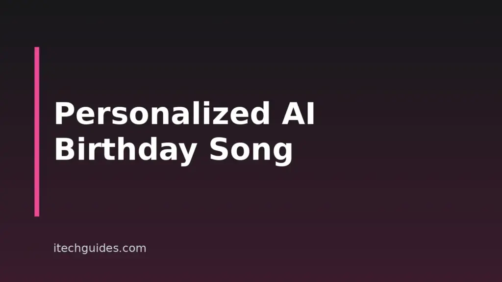How to Make a Personalized Birthday Song With AI in 2026