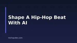 How to Create a Hip-Hop Beat With AI: A Step-by-Step Guide