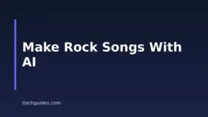 How to Make Rock Songs With AI: A Step-by-Step Guide
