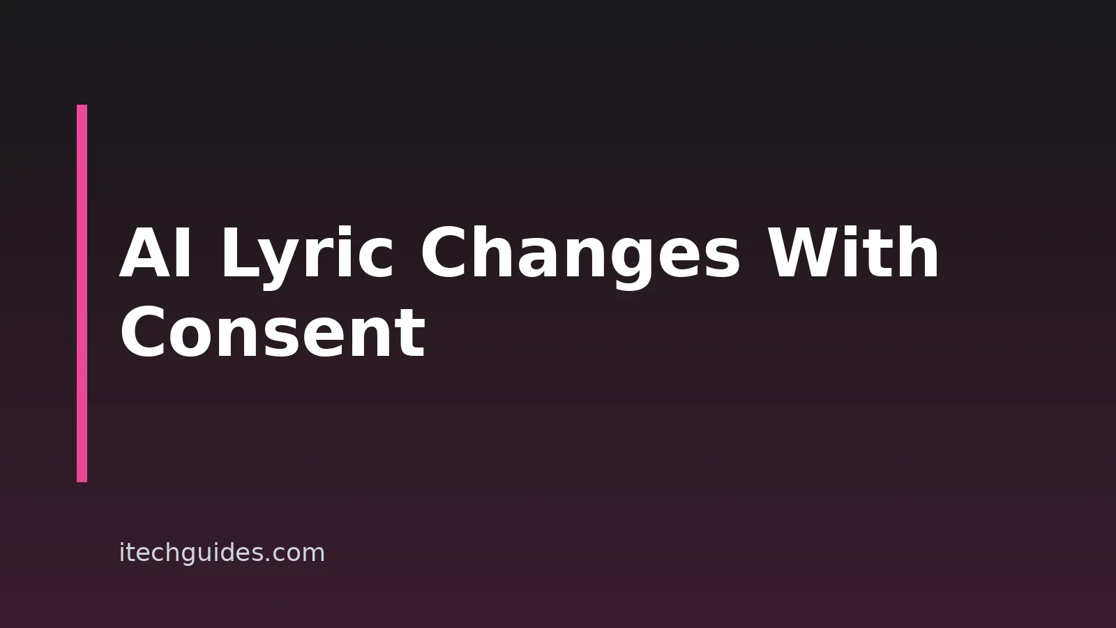 How to Change a Song’s Lyrics With AI: Rights and Consent