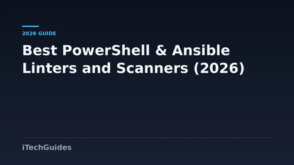 Best Linters and Security Scanners for PowerShell and Ansible Automation in 2026