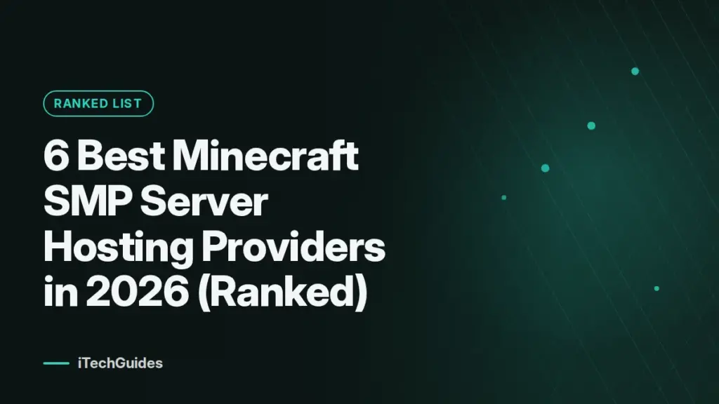 6 Best Minecraft SMP Server Hosting Providers in 2026 (Ranked)