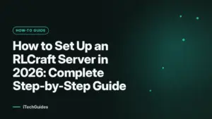 How to Set Up an RLCraft Server in 2026: Complete Step-by-Step Guide